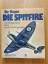 Alfred Price: Sie flogen die Spitfire