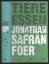 Foer, Jonathan Safran.: Tiere essen. Übe