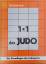 Wolfgang Weinmann: 1 x 1 des Judo - Die 