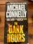 Michael Connelly: The dark hours - a bal