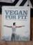 Attila Hildmann: Vegan for Fit. Die Atti