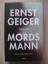 Ernst Geiger: Mordsmann