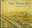 Bill Yenne: San Francisco: Then and Now