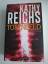 Kathy Reichs: Totengeld