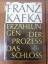 Franz Kafka: Erzählungen Der Prozess Das