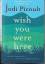 Jodi Picoult: wish you were here