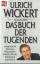 Ulrich Wickert: Das Buch der Tugenden. A