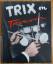 John Steffensen: Trix on Trixon