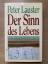 Peter Lauster: Der Sinn des Lebens