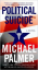 Michael Palmer: Political Suicide