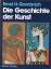 Gombrich, Ernst H.: Die Geschichte der K