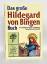 gebrauchtes Buch – Heidelore Kluge – Das große Hildegard-von-Bingen-Buch – Bild 1