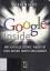 Steven Levy: Google Inside: Wie Google d