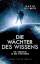 David Reimer: Die Wächter des Wissens - 