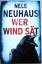 Nele Neuhaus: Wer Wind sät / Oliver von 