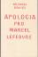 Michael Davies: Apologia pro Marcel Lefe