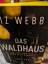 Webb Liz: Das Waldhaus