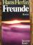 Hans Herlin: Freunde - Roman