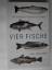 Paul Greenberg: Vier Fische - Wie das Me