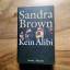 Sandra Brown: Kein Alibi - Roman