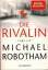 Michael Robotham: Die Rivalin