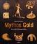 Bachmann, Hans G: Mythos Gold - 6000 Jah Bachmann, Hans G: Mythos Gold - 6000 Jah