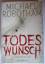 Michael Robotham: Todeswunsch