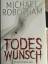 Michael Robotham: Todeswunsch