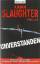 Karin Slaughter: Unverstanden, Thriller