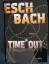 Andreas Eschbach: Time Out. Band 3 der R