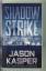 Jason Kasper: Shadow Strike - Die Versch