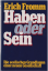 Erich Fromm: Haben oder Sein