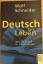 Wolf Schneider: Deutsch fürs Leben - Was