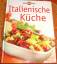 Italienische Küche - Essen & Genießen