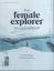 o.A.: THE FEMALE EXPLORER Magazin No. 3 