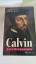 Bernard Cottret: Calvin