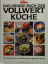 gebrauchtes Buch – Gisa von Barsewisch – Das grosse Buch der Vollwertküche - Die schönsten Gourmet-Rezepte der gesunden Küche (schöner essen) – Bild 1