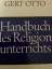 Gert Otto: Handbuch des Religionsunterri