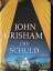 John Grisham: Die Schuld