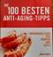 Sarah Merson: DIE 100 BESTEN ANTI-AGING-