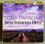 Tony Parsons: Dein finsteres Herz