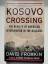 David Fromkin: Kosovo Crossing - The Rea