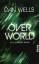 Dan Wells: Overworld - Ein Mirador-Roman