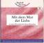 Rudolf Steiner: Mit dem Mut der Liebe - 