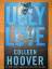 Colleen Hoover: Ugly love