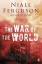 Ferguson Niall: THE WAR OF THE WORLD HIS