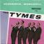 The Tymes: Wonderful! Wonderful! /  Come