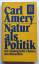 Carl Amery: Natur als Politik. Die ökolo
