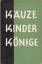 Heinrich Luhmann: KÄUZE KINDER KÖNIGE - 