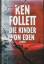 Ken Follett: Die Kinder von Eden